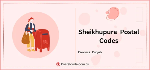 Sheikhupura Postal Codes