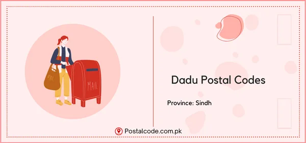 List of Dadu Postal Codes | Post Codes | Zip Codes 1 Dadu Postal Codes