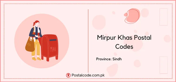 List of Mirpur Khas Postal Codes | Post Codes | Zip Codes 1 Mirpur Khas Postal Codes
